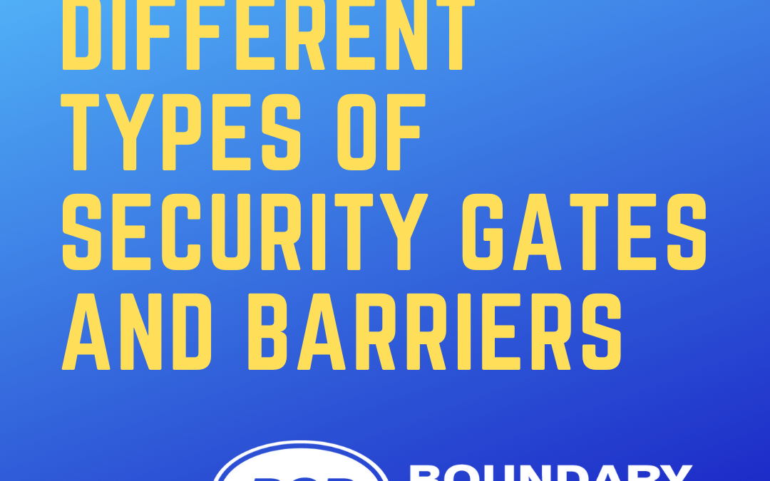 Different Types of Security Gates and Barriers Commercial Security Gates